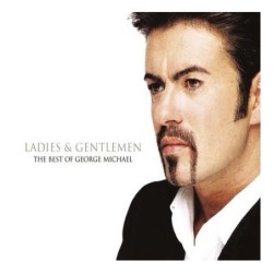 GEORGE MICHAEL - LADIES &...