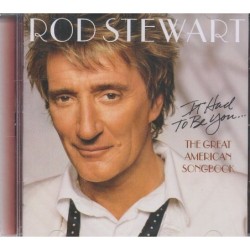 Rod Stewart - It Had To Be You... The Great American S