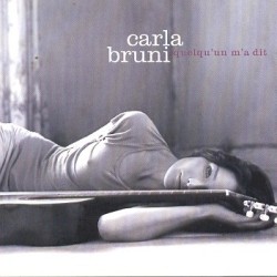 Carla Bruni - Quelqu'un M'a Dit