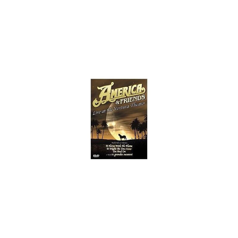 America & Friends: Live At The Ventura Theater (2006, DVD)