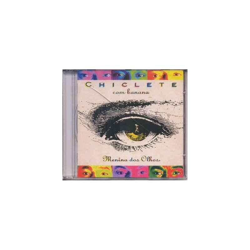 Chiclete Com Banana - Menina Dos Olhos