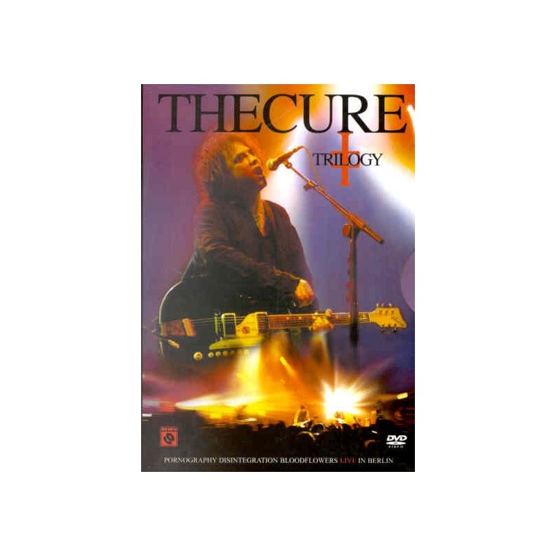 The Cure - Trilogy (Pornography Disintegration BloodFlowers Live In Berlin)