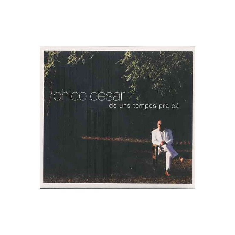 Chico César - De Uns Tempos Pra Cá