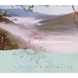 BANDA MANTIQUEIRA - Terra...