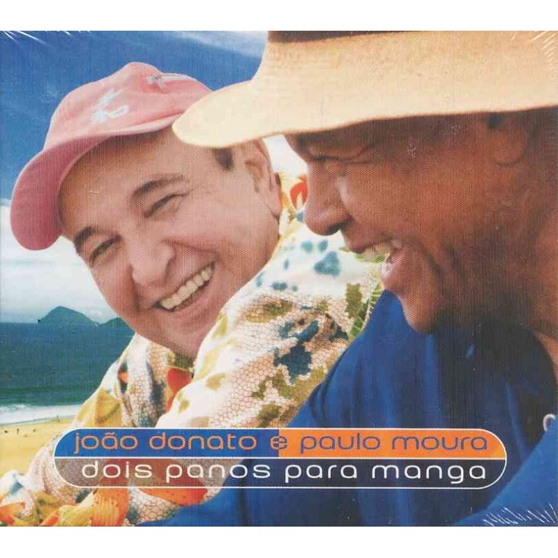 João Donato & Paulo Moura - Dois Panos Para Manga