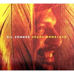 Gil Camara - Nacao Mameluco -